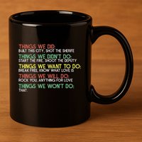 Things We Did Built This City Shot The Sherife Things We 11oz C Handle Ceramic Mug