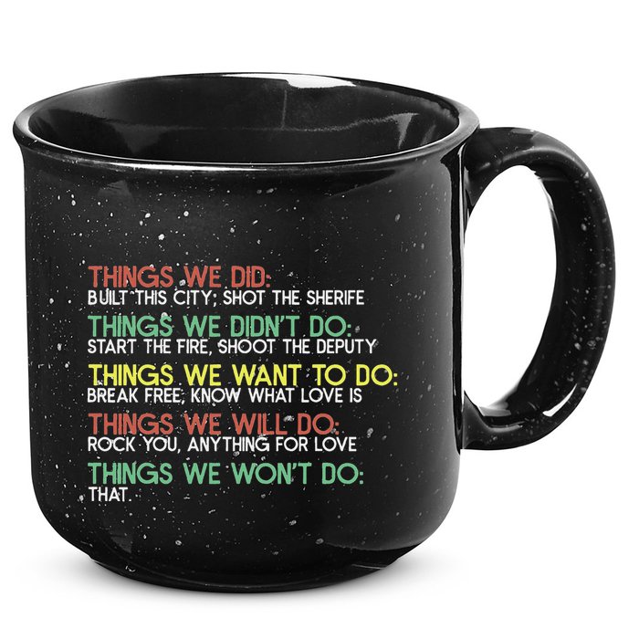 Things We Did Built This City Shot The Sherife Things We 15oz Campfire Ceramic Mug