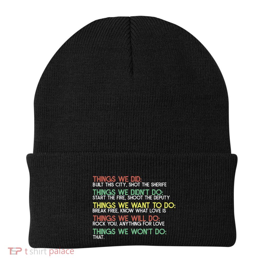 Things We Did Built This City Shot The Sherife Things We Beanie