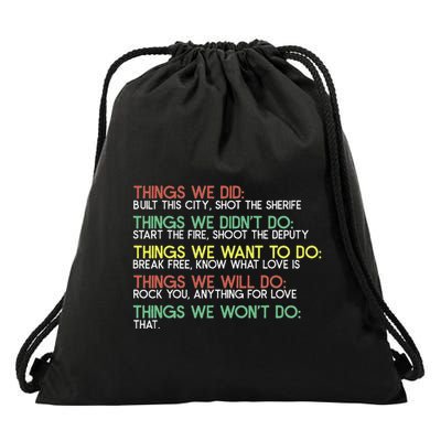 Things We Did Built This City Shot The Sherife Things We Drawstring Bag