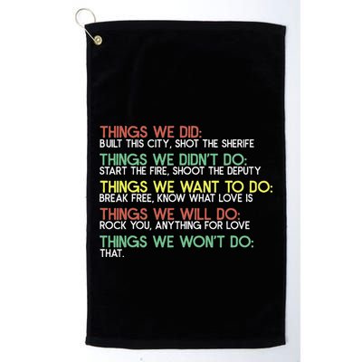 Things We Did Built This City Shot The Sherife Things We Golf Towel