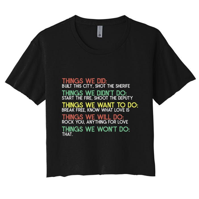Things We Did Built This City Shot The Sherife Things We Crop Top