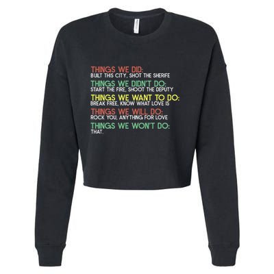 Things We Did Built This City Shot The Sherife Things We Cropped Pullover Crew