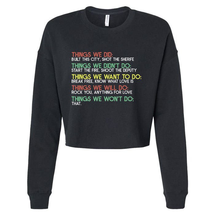 Things We Did Built This City Shot The Sherife Things We Cropped Pullover Crew