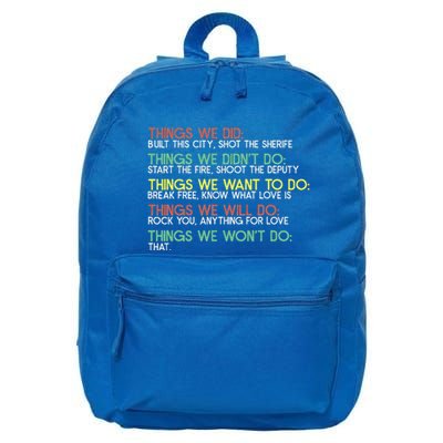 Things We Did Built This City Shot The Sherife Things We 16 in Basic Backpack