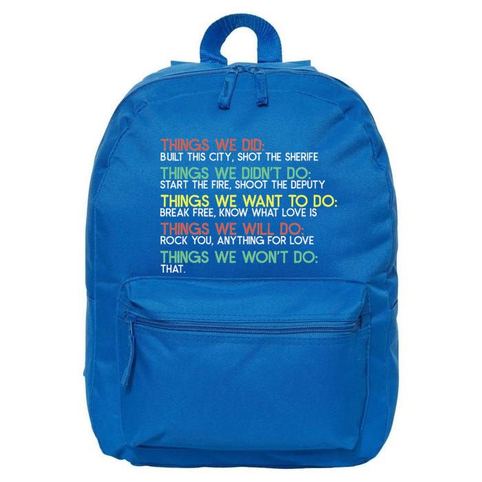 Things We Did Built This City Shot The Sherife Things We 16 in Basic Backpack