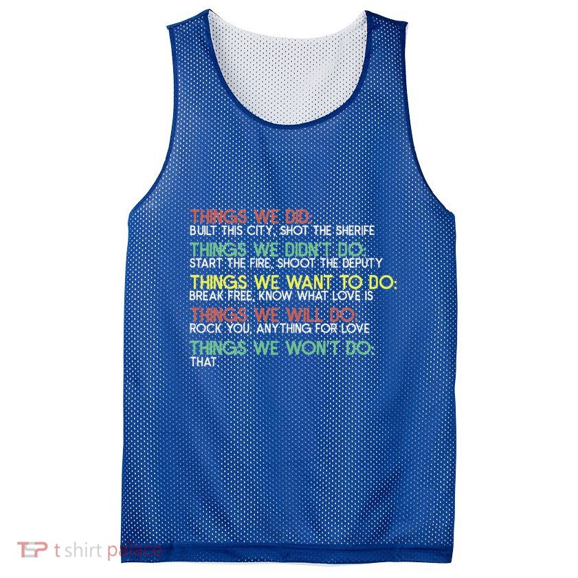 Things We Did Built This City Shot The Sherife Things We Mesh Reversible Basketball Jersey Tank