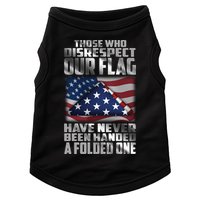 Those Who Disrespect Our Flag Have Never Been Handed A Folded One Doggie Tank