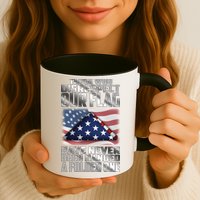 Those Who Disrespect Our Flag Have Never Been Handed A Folded One Mug