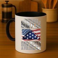 Those Who Disrespect Our Flag Have Never Been Handed A Folded One Mug