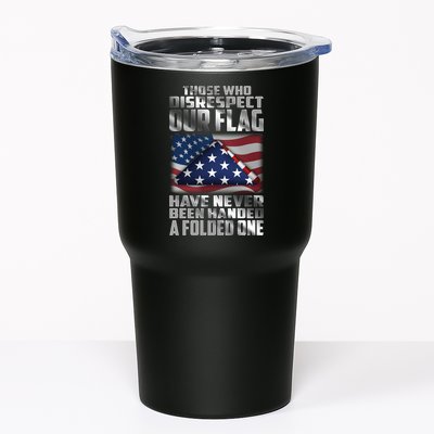 Those Who Disrespect Our Flag Have Never Been Handed A Folded One Tumbler
