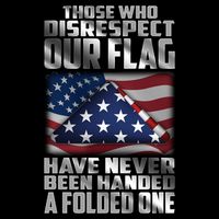 Those Who Disrespect Our Flag Have Never Been Handed A Folded One Baby Bodysuit