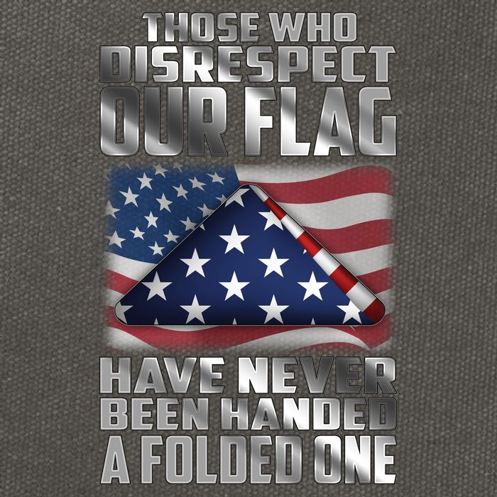 Those Who Disrespect Our Flag Have Never Been Handed A Folded One Cotton Canvas Backpack