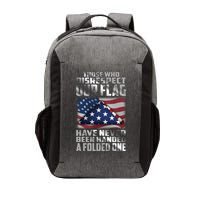 Those Who Disrespect Our Flag Have Never Been Handed A Folded One Vector Backpack