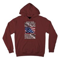 Those Who Disrespect Our Flag Have Never Been Handed A Folded One Hoodie