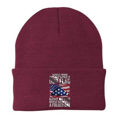 Those Who Disrespect Our Flag Have Never Been Handed A Folded One Beanie