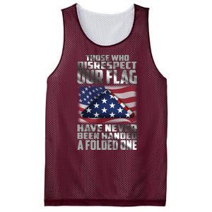 Those Who Disrespect Our Flag Have Never Been Handed A Folded One Mesh Reversible Basketball Jersey Tank