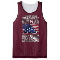 Those Who Disrespect Our Flag Have Never Been Handed A Folded One Mesh Reversible Basketball Jersey Tank