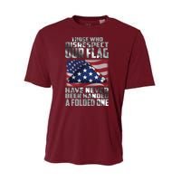 Those Who Disrespect Our Flag Have Never Been Handed A Folded One Performance Sprint T-Shirt