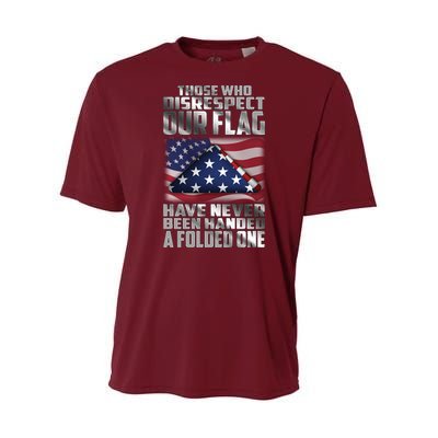 Those Who Disrespect Our Flag Have Never Been Handed A Folded One Youth Performance Sprint T-Shirt