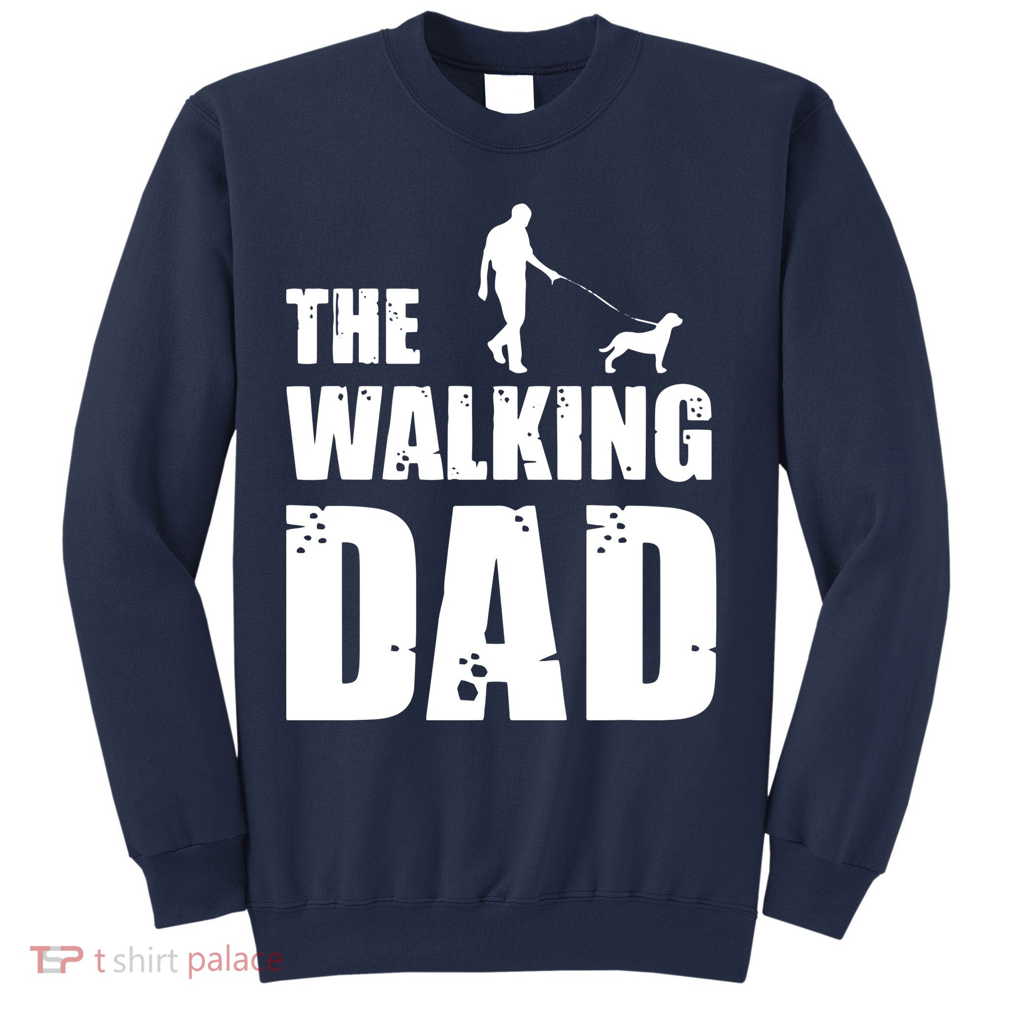 The Walking Dad Rottweiler Dog Lover Owner Dog Breed Gift Sweatshirt