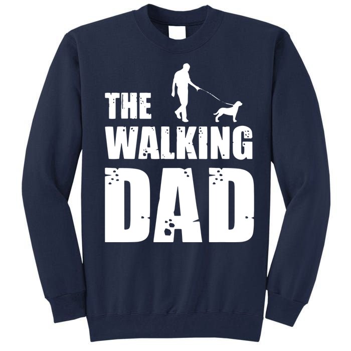 The Walking Dad Rottweiler Dog Lover Owner Dog Breed Gift Tall Sweatshirt