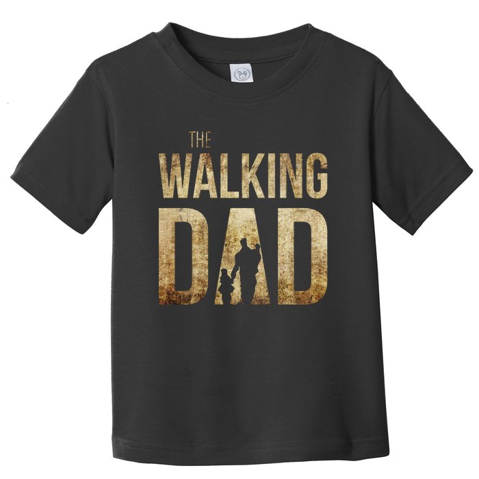 The Walking Dad Toddler T-Shirt