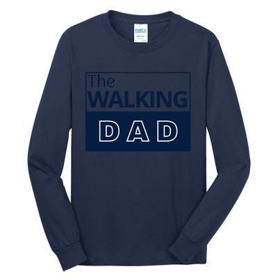 The Walking Dad Fathers Day Tall Long Sleeve T-Shirt