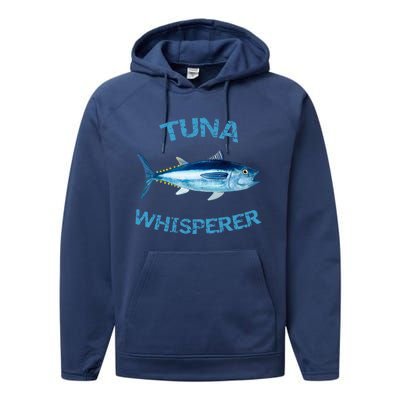 Tuna Whisperer Deep Sea Fishing Tuna Fish Bluefin Tuna Gift Performance Fleece Hoodie