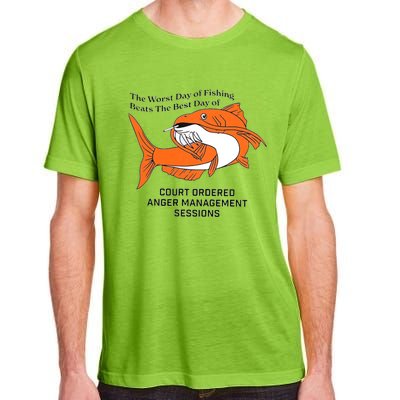 The Worst Day Of Fishing Beats The Best Day Of Court Ordered Anger Management Se Adult ChromaSoft Performance T-Shirt