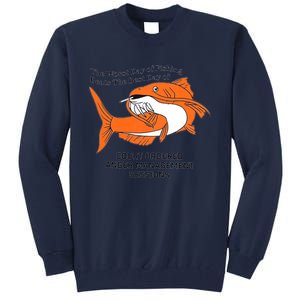 The Worst Day Of Fishing Beats The Best Day Of Court Ordered Anger Management Se Tall Sweatshirt