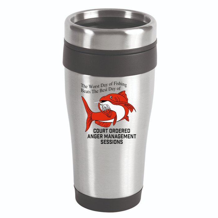 The Worst Day Of Fishing Beats The Best Day Of Court Ordered 16oz Travel Tumbler