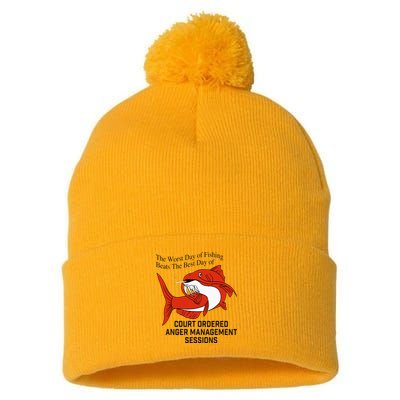The Worst Day Of Fishing Beats The Best Day Of Court Ordered Pom Pom 12in Knit Beanie