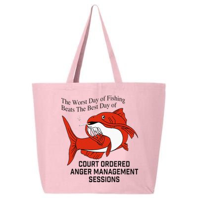 The Worst Day Of Fishing Beats The Best Day Of Court Ordered 25L Jumbo Tote
