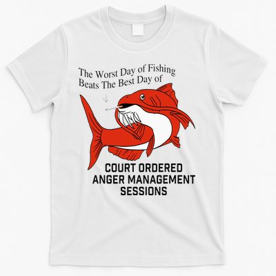 The Worst Day Of Fishing Beats The Best Day Of Court Ordered T-Shirt