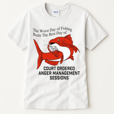 The Worst Day Of Fishing Beats The Best Day Of Court Ordered Tall T-Shirt