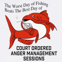 The Worst Day Of Fishing Beats The Best Day Of Court Ordered Visor