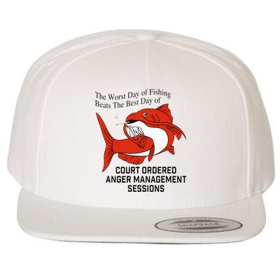 The Worst Day Of Fishing Beats The Best Day Of Court Ordered Wool Snapback Cap