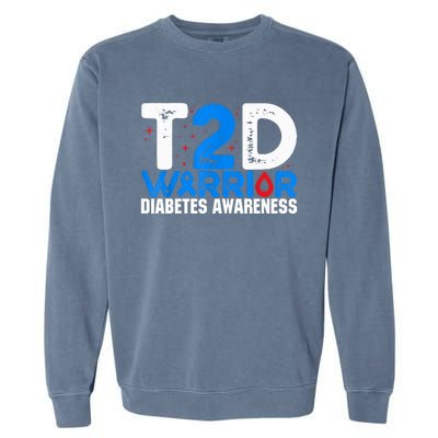 T2D Warrior Diabetes Awareness Type 2 Diabetes Awareness Garment-Dyed Sweatshirt