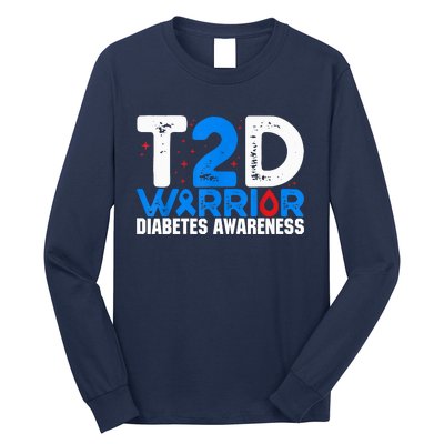 T2D Warrior Diabetes Awareness Type 2 Diabetes Awareness Long Sleeve Shirt