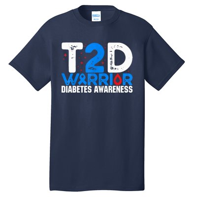 T2D Warrior Diabetes Awareness Type 2 Diabetes Awareness Tall T-Shirt