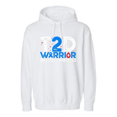 T2D Warrior Diabetes Awareness Type 2 Diabetes Awareness Garment-Dyed Fleece Hoodie