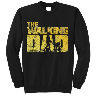 The Walking Dad Father Fathers Day Gift Sweatshirt