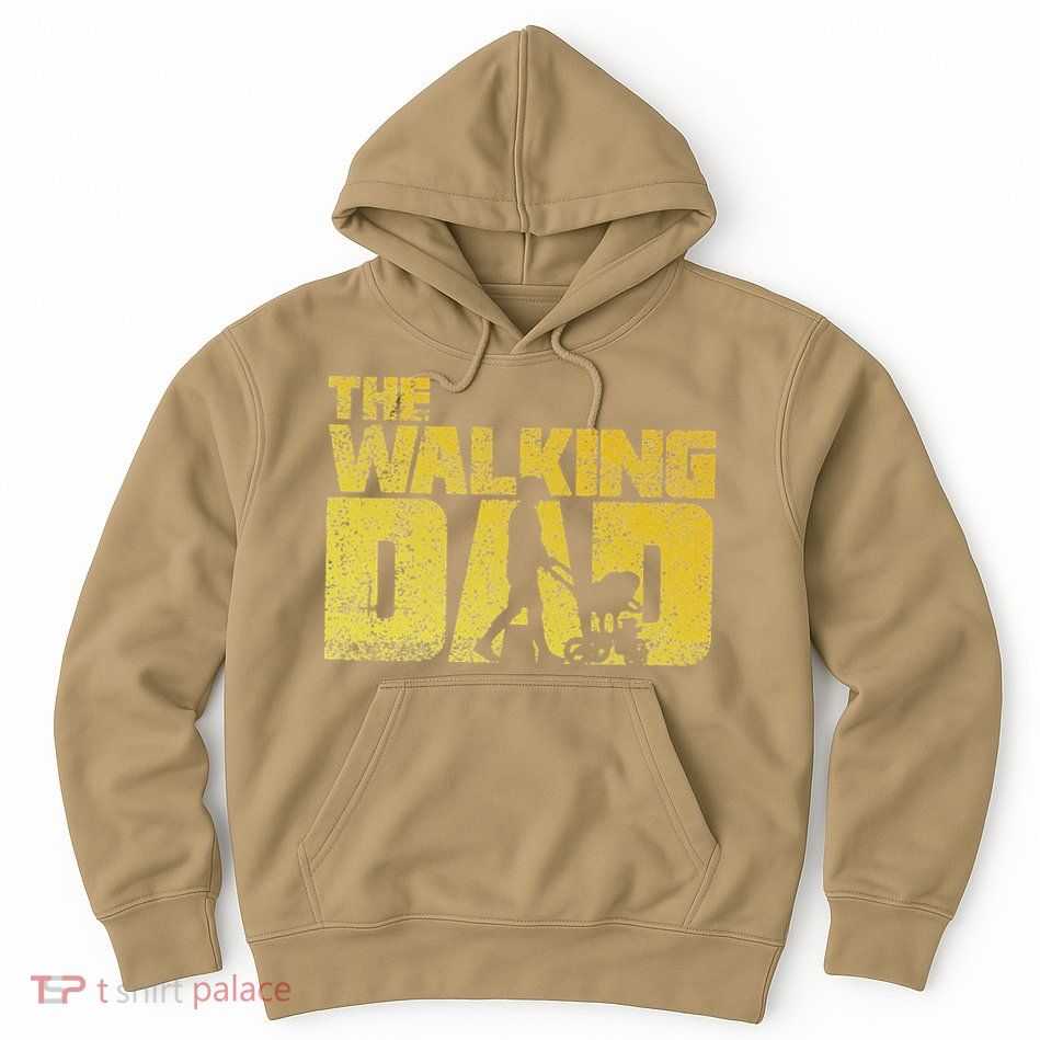 The Walking Dad Father Fathers Day Gift Hoodie