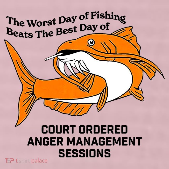 The Worst Day Of Fishing Beats The Best Day Of Court Ordered Anger Management 25L Jumbo Tote