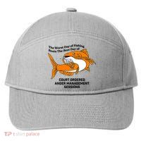 The Worst Day Of Fishing Beats The Best Day Of Court Ordered Anger Management 7-Panel Snapback Hat