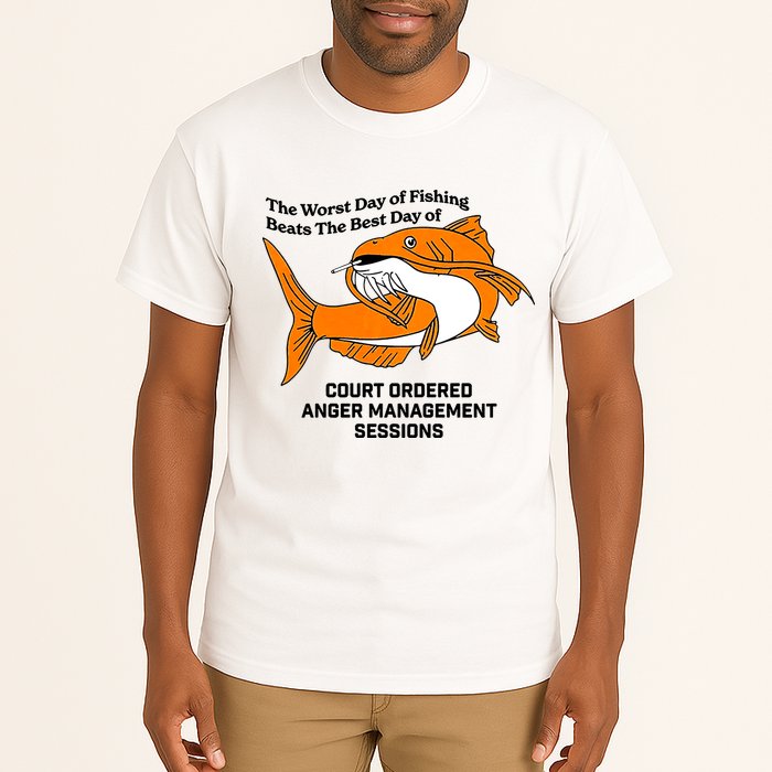 The Worst Day Of Fishing Beats The Best Day Of Court Ordered Anger Management Tall T-Shirt