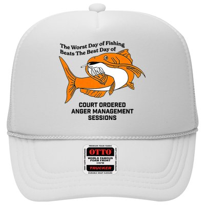 The Worst Day Of Fishing Beats The Best Day Of Court Ordered Anger Management Trucker Hat