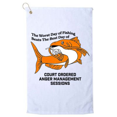 The Worst Day Of Fishing Beats The Best Day Of Court Ordered Anger Management Golf Towel