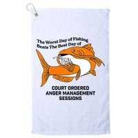The Worst Day Of Fishing Beats The Best Day Of Court Ordered Anger Management Golf Towel